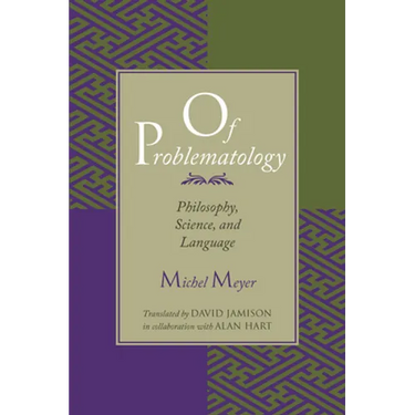 Of Problematology: Philosophy, Science, and Language
