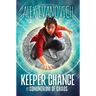 Keeper Chance and the Conundrum of Chaos