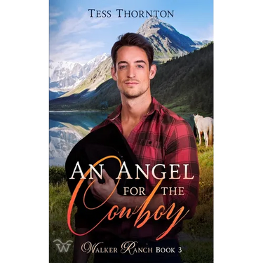 An Angel for the Cowboy: Walker Ranch Book 3