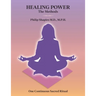 Healing Power: The Methods: One Continuous Sacred Ritual
