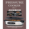 Pressure Cooker Diet Cookbook: Over 70 Delicious and Easy-to-Cook Recipes for Busy Mum and Dad