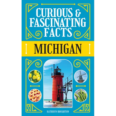 Curious & Fascinating Facts: Michigan
