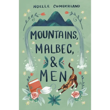 Mountains, Malbec, and Men