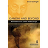 Gandhi and Beyond: Nonviolence for a New Political Age