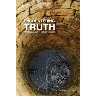 Encountering Truth: Meeting Jesus in John's Gospel