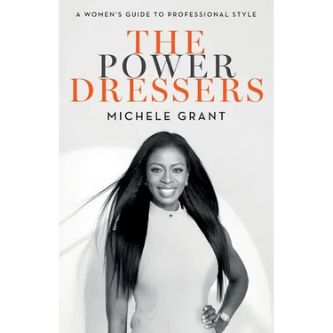 The Power Dressers: A Women's Guide to Professional Style