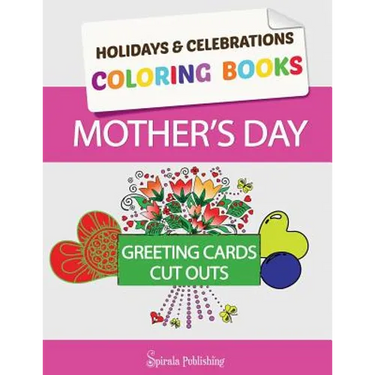 Mother's Day Coloring Book Greeting Cards: Coloring Pages and Cut Outs for Kids: Holidays & Celebrations Coloring Books