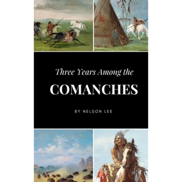 Three Years Among the Comanches