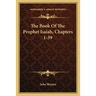 The Book Of The Prophet Isaiah, Chapters 1-39