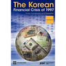 The Korean Financial Crisis of 1997: Onset, Turnaround, and Thereafter