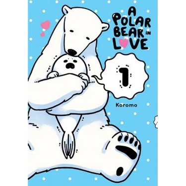 A Polar Bear in Love, Vol. 1
