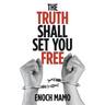 The Truth Shall Set You Free