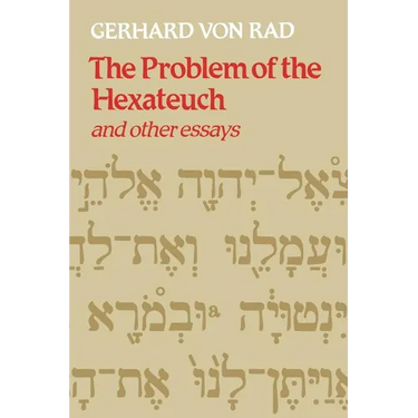 The Problem of the Hexateuch and Other Essays