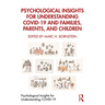 Psychological Insights for Understanding Covid-19 and Families, Parents, and Children