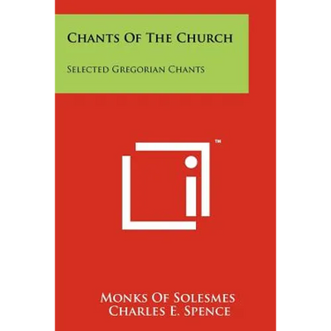 Chants Of The Church: Selected Gregorian Chants