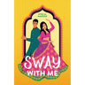 Sway with Me