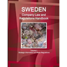 Sweden Company Law and Regulations Handbook Volume 1 Strategic Information and Basic Regulations