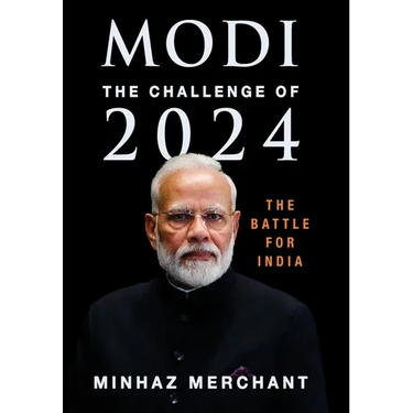 Modi: The Challenge for 2024 - The Battle for India