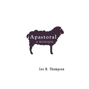 Apastoral: A Mistopia