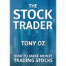 The Stock Trader: How to Make Money Trading Stocks
