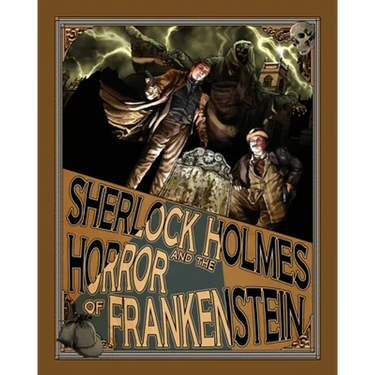 Sherlock Holmes and the Horror of Frankenstein