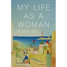 My Life As a Woman
