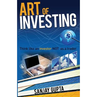 Art of Investing: Think like an investor NOT as a trader