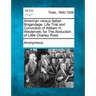 American Versus Italian Brigandage. Life Trial and Conviction of William H. Westervelt, for the Abduction of Little Charley Ross