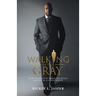 Walking in the Gray: How to Succeed When the Rules Are Not Black and White