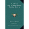 Practical Psychomancy and Crystal Gazing