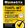 TOEFL IBT Preparation Book 2026-2027 - 4 Full-Length Practice Tests, TOEFL Secrets Study Guide with Online Video Tutorials: [Includes Audio Links for