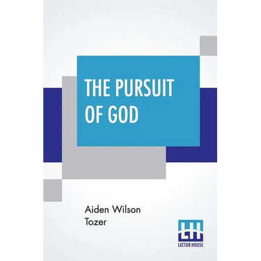 The Pursuit Of God: Introduction By Samuel M. Zwemer