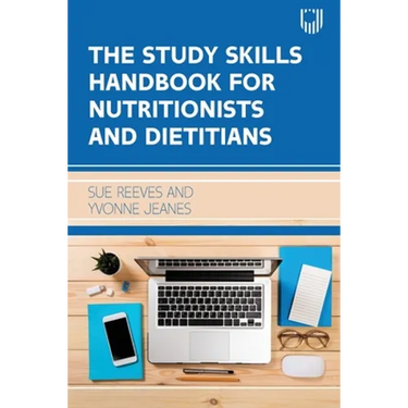 The Study Skills Handbook for Nutritionists and Dieticians