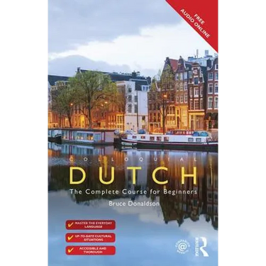 Colloquial Dutch: A Complete Language Course