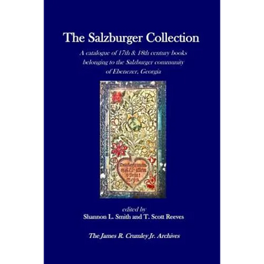 The Salzburger Collection: A catalogue of 17th & 18th century books belonging to the Salzburger community of Ebenezer, Georgia