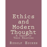 Ethics and Modern Thought: A Theory of Their Relations