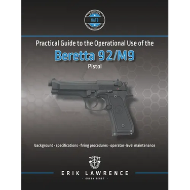 Practical Guide to the Operational Use of the Beretta 92/M9 Pistol