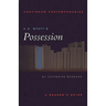 A.S. Byatt's Possession: A Reader's Guide