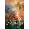 Dealing with Dementia: How to be a Caregiver
