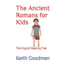 The Ancient Romans for Kids: The English Reading Tree