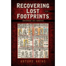 Recovering Lost Footprints: Contemporary Maya Narratives