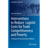 Interventions to Reduce Logistic Costs for Trade Competitiveness and Poverty: A Productive Transformation Platform