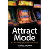 Attract Mode: The Rise and Fall of Coin-Op Arcade Games