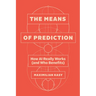 The Means of Prediction: How AI Really Works (and Who Benefits)