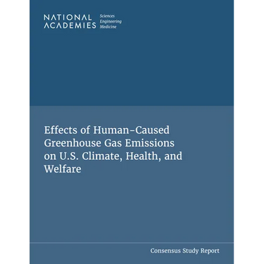 Effects of Human-Caused Greenhouse Gas Emissions on U.S. Climate, Health, and Welfare