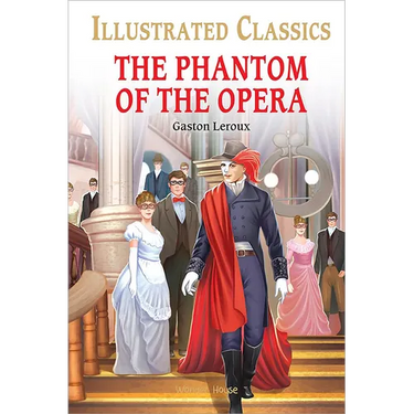 The Phantom of the Opera for Kids: Illustrated Abridged Children Classic English Novel with Review Questions