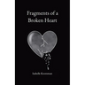 Fragments of a Broken Heart