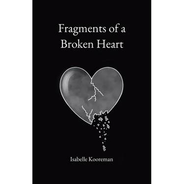 Fragments of a Broken Heart