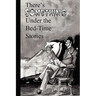 There's Something Under the Bed-Time Stories