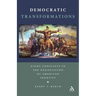 Democratic Transformations: Eight Conflicts in the Negotiation of American Identity